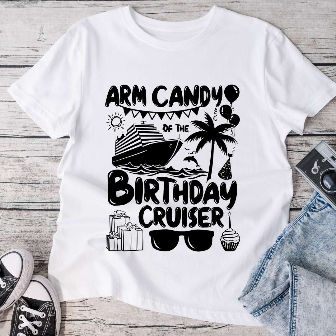 Arm Candy of the Birthday Cruiser T-Shirt