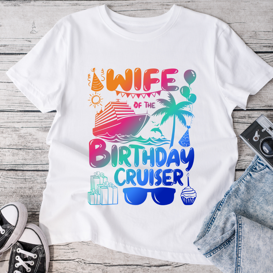 Wife of the Birthday Cruiser T-Shirt