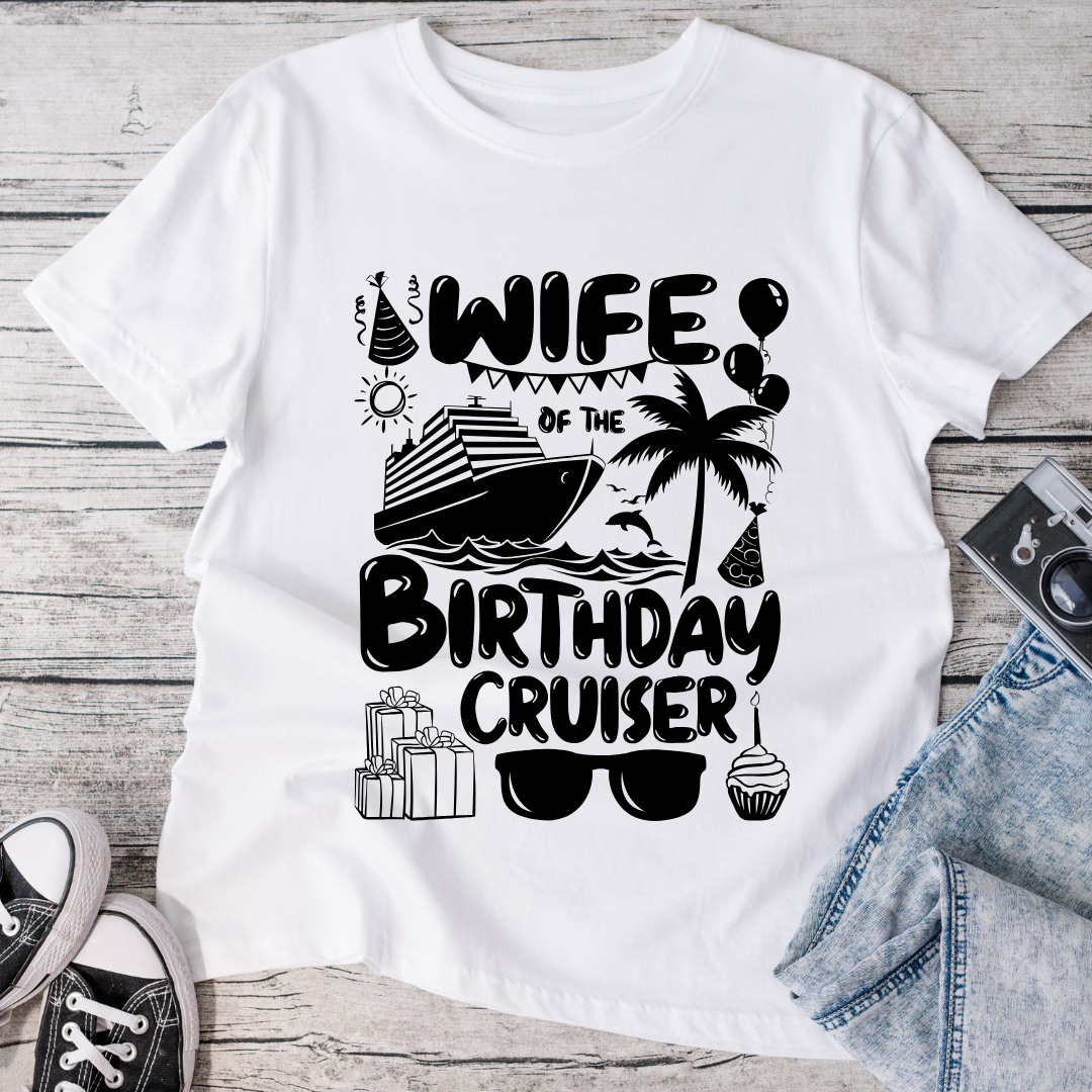 Wife of the Birthday Cruiser T-Shirt