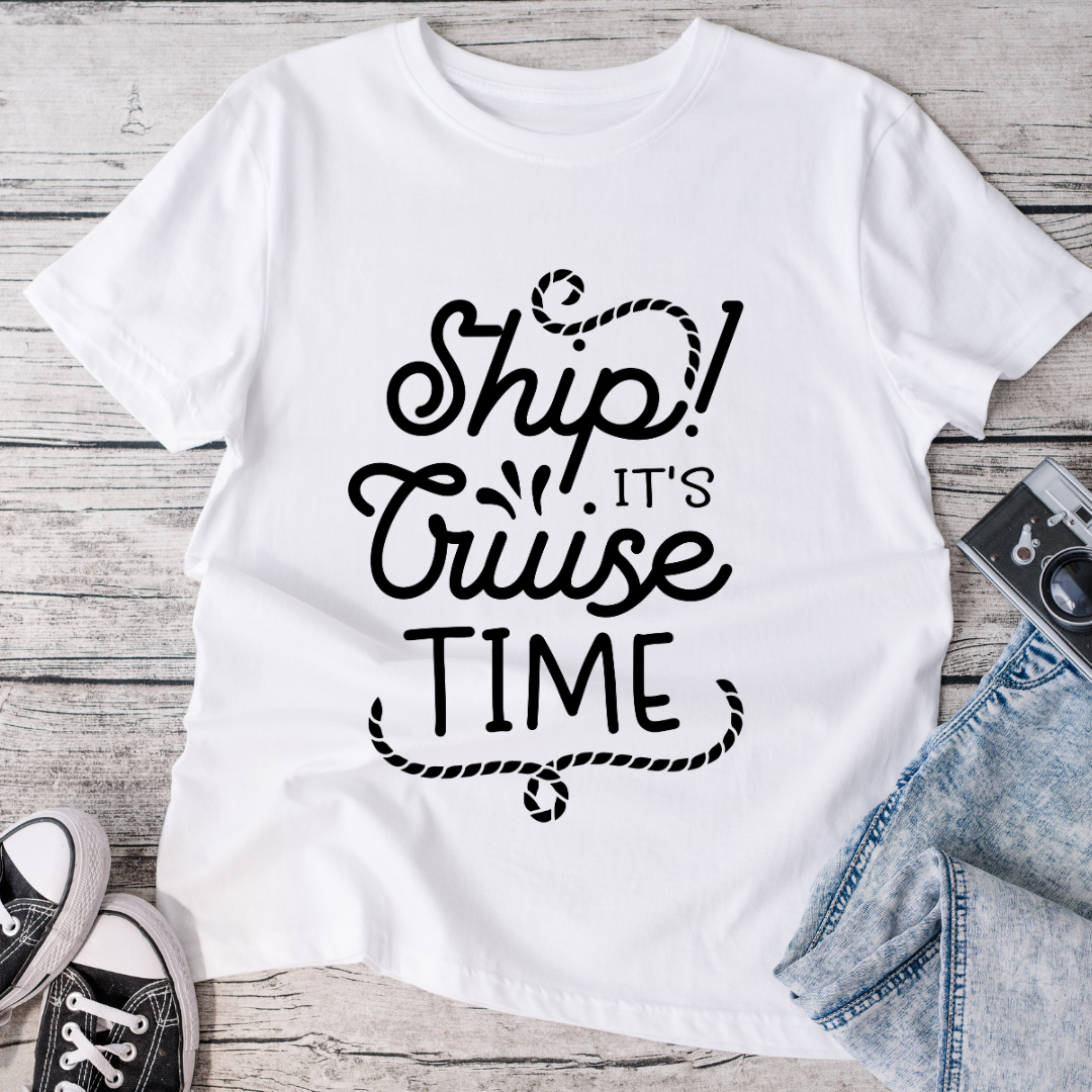 Ship It's Cruise Time T-Shirt