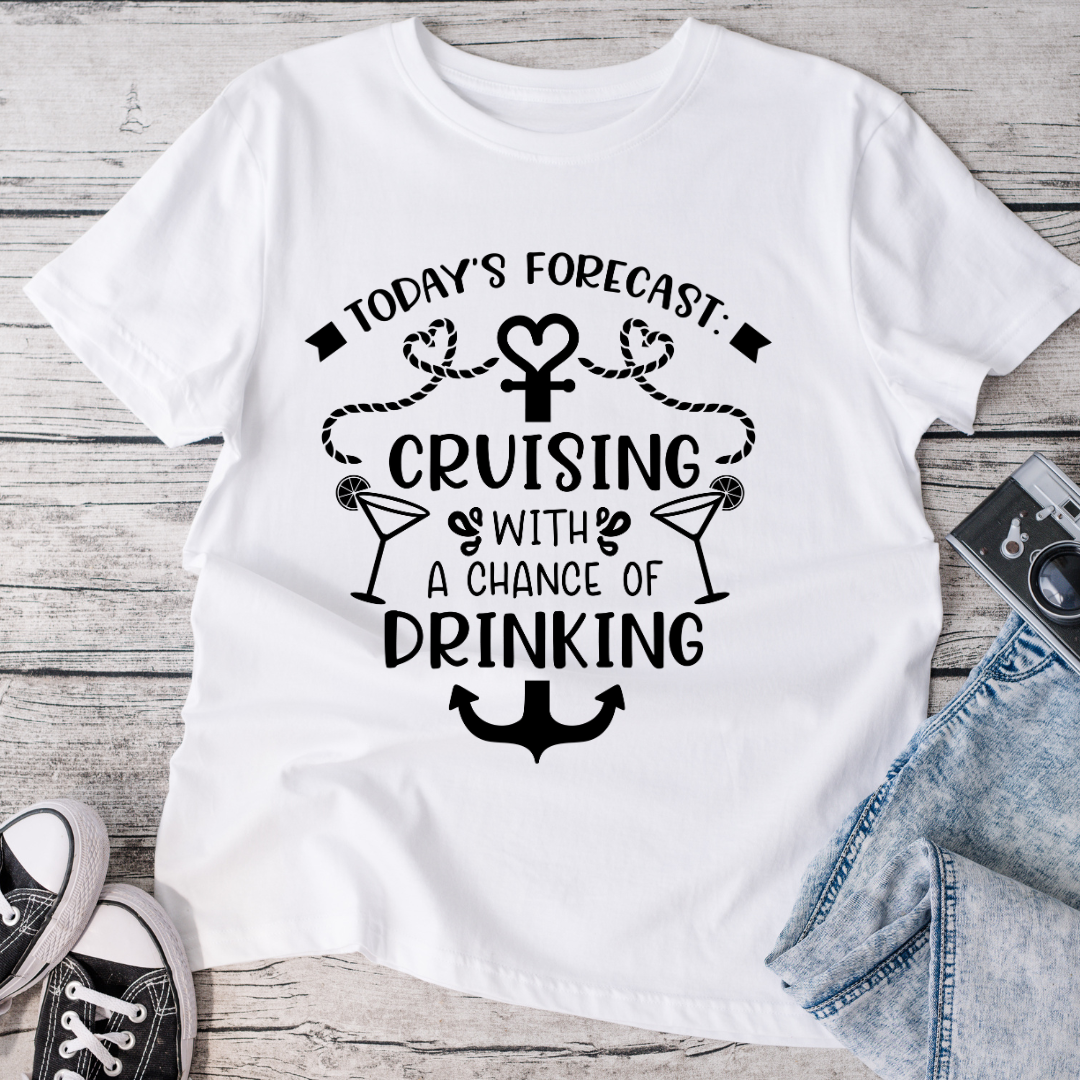 Today's Forecast Cruising with a Chance of Drinking T-Shirt