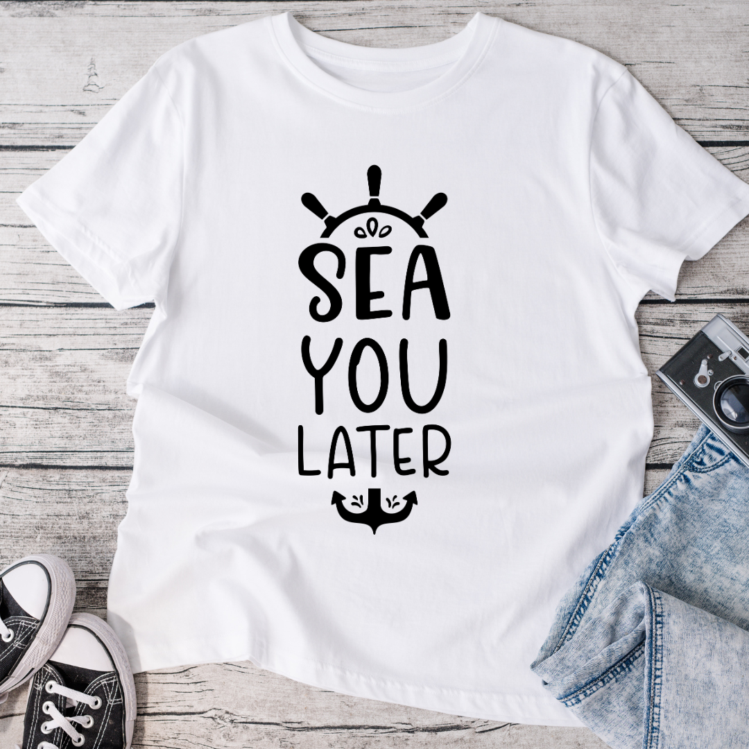 Sea You Later T-Shirt