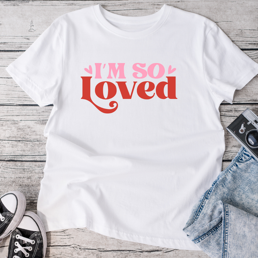 I'm So Loved T-Shirt