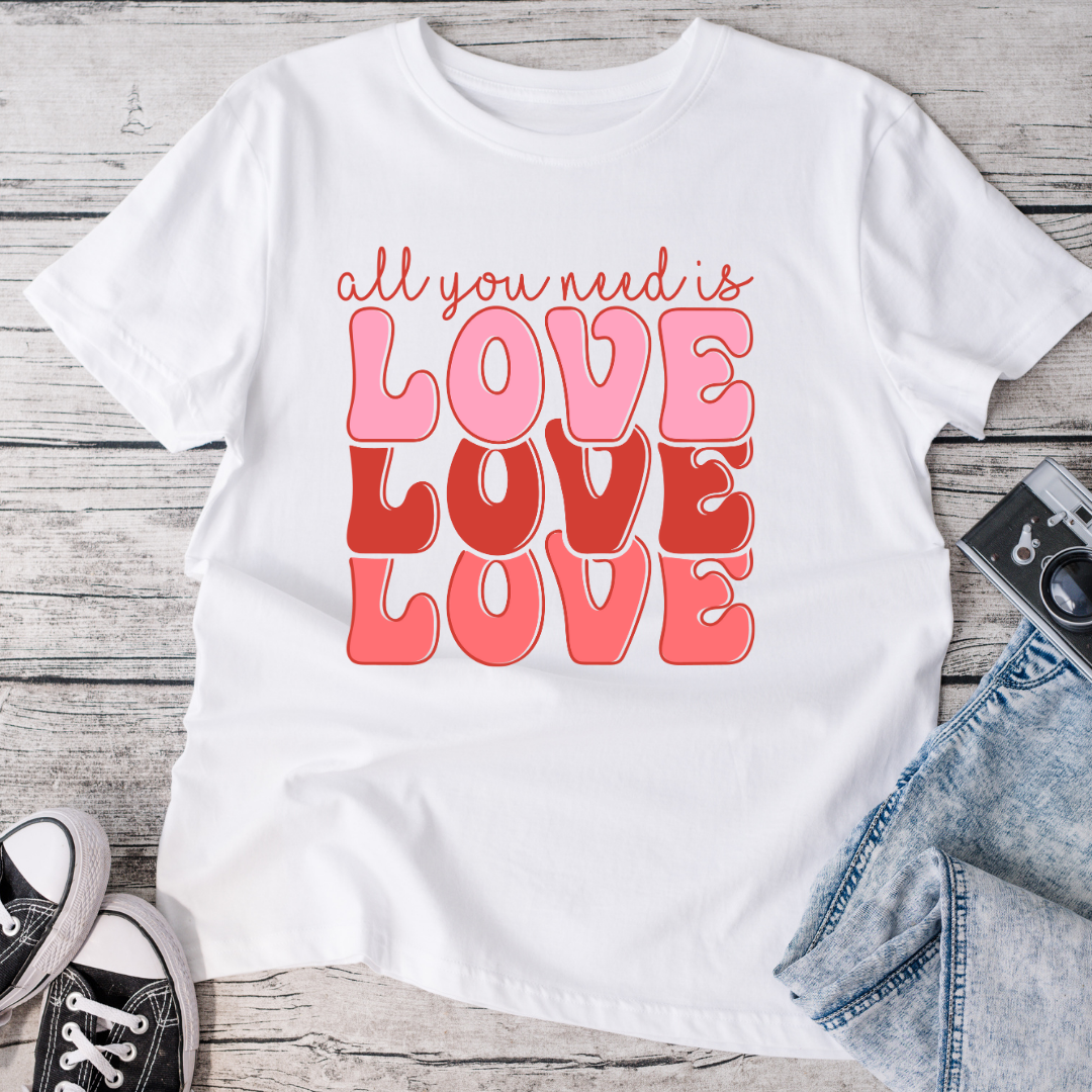 All You Need is Love Love Love T-Shirt