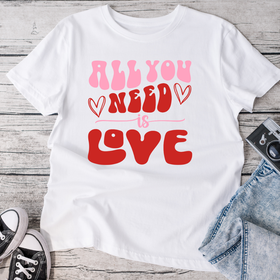 All You Need is Love T-Shirt