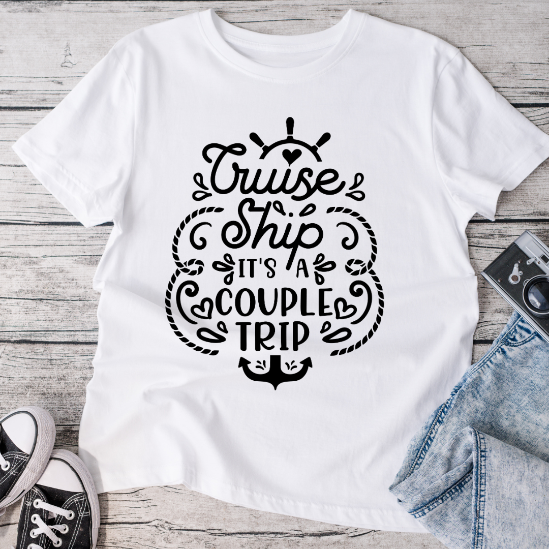 Cruise Ship It's a Couple Trip T-Shirt