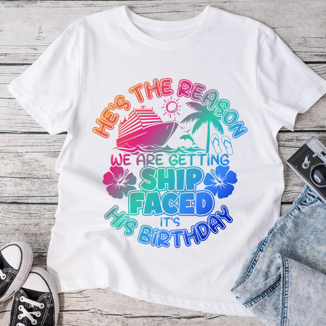 He's The Reason We Are Getting Ship Faced T-Shirt