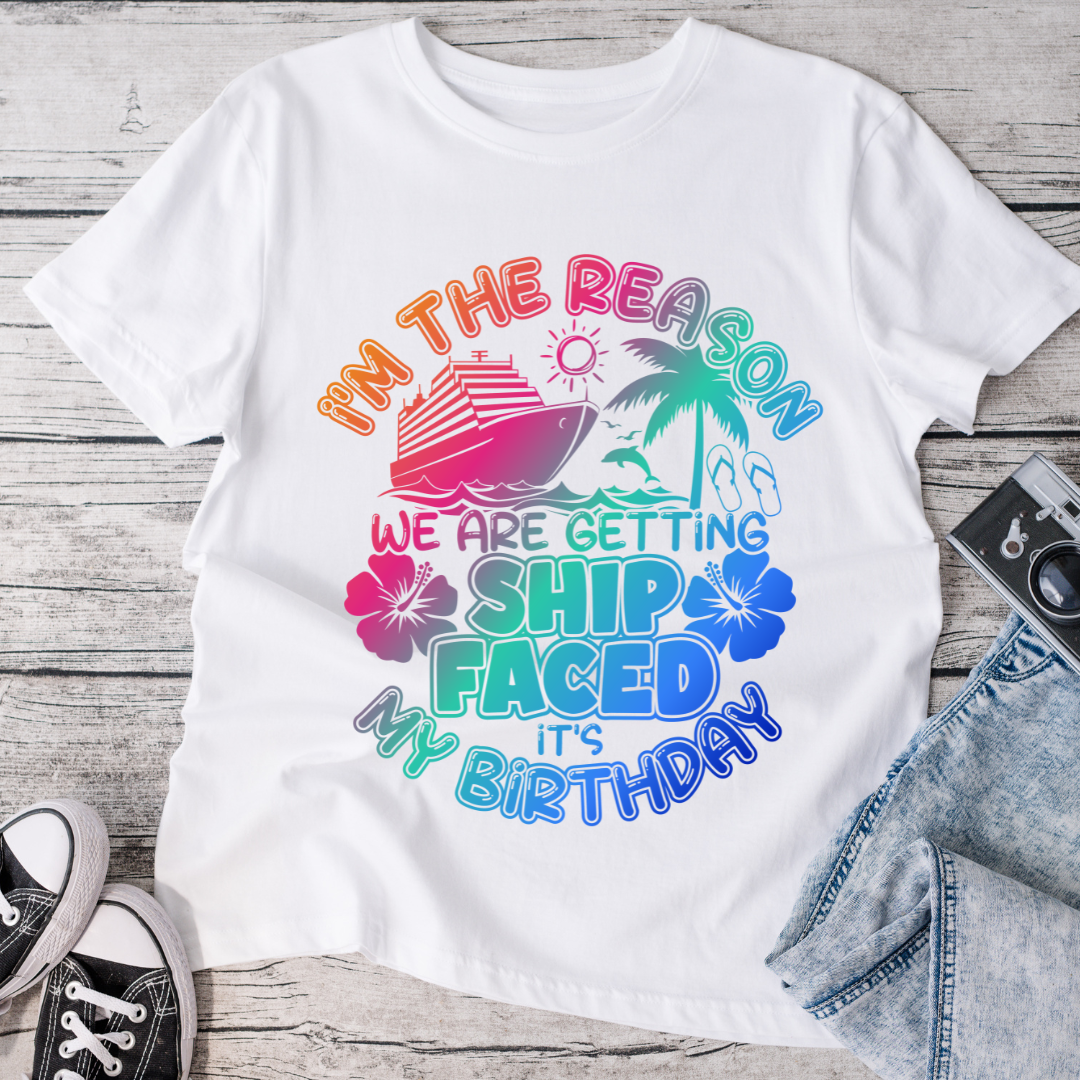 I'm The Reason We Are Getting Ship Faced T-Shirt