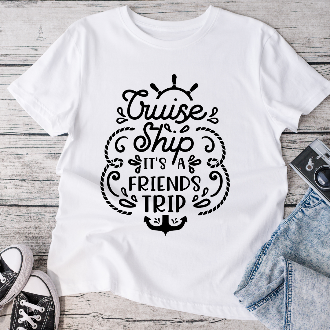 Cruise Ship It's a Friends Trip T-Shirt